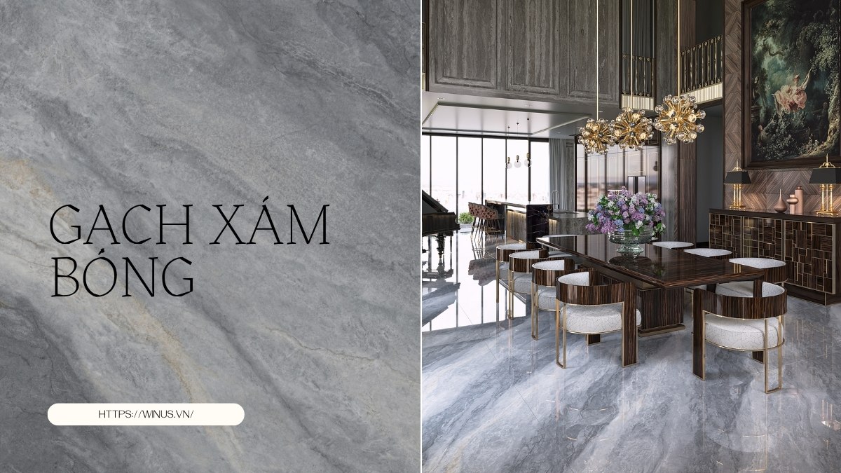 Gạch Xám Bóng Lựa chọn số 1 kiến tạo không gian sống 2026