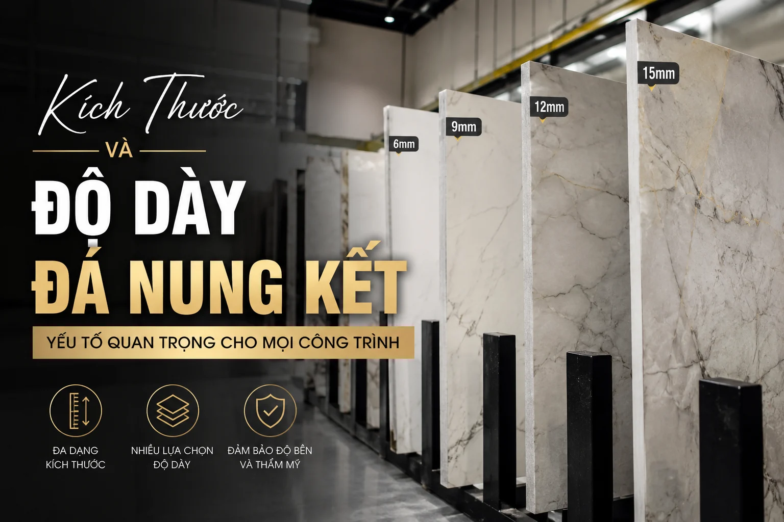 Kích thước và độ dày đá nung kết